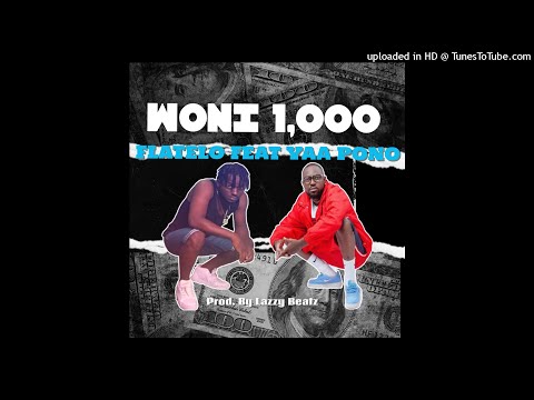 Flatelo - Woni 1000 (Feat. Yaa Pono) (Prod. By Lazzy Beatz)
