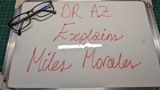 Doctor AZ Explains Miles Morales!!