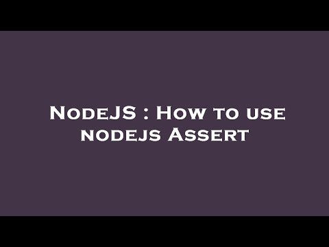 Nodejs How To Use Nodejs Assert