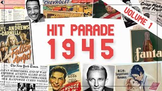 Hit Parade 1945 | The Best Music Of The Year | Sinatra Como Crosby | Volume 1