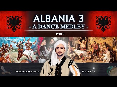 Albania 3 🇦🇱 • A Dance Medley! (World Dance Series: ep16) valle shqiptare | Part 3