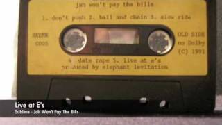 SUBLIME - &quot;LIVE AT E&#39;S&quot; - &quot;Jah Won&#39;t Pay The Bills&quot; cassette