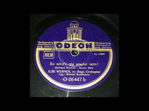 So wird es nie wieder sein - Ilse Werner & Werner Bochmann Orchester