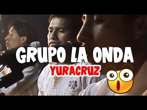 GRUPO LA ONDA en YURACRUZ
