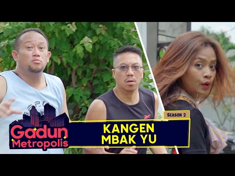 gadun-metropolis-s2-eps-16-kangen-mbak-yu