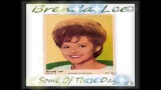 Brenda Lee - Some Of These Days
