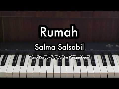 Rumah - Salma Salsabil | Piano Karaoke by Andre Panggabean