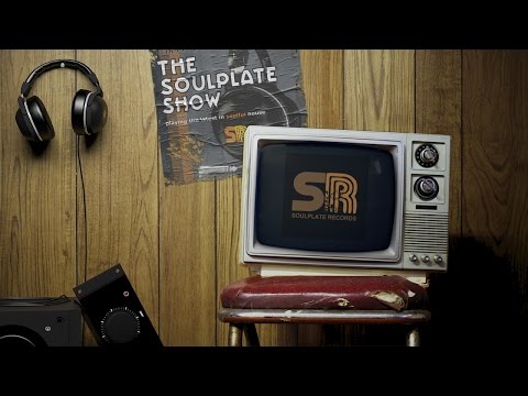 The Soulplate Show - May 2017