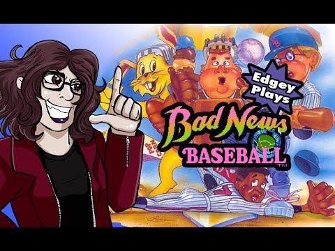 Edgey Plays Bad News Baseball
