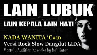 Download lagu LAIN LUBUK LAIN KEPALA LAIN HATI Karaoke Nada Wanita Versi Slow Rock Dangdut mp3