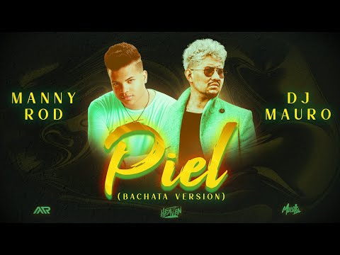 Manny Rod X Dj Mauro Morales - Piel (Bachata Versión)
