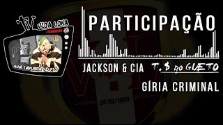 Gíria Criminal - Jackson Part. Cascão - Sabotage e Funk Buia