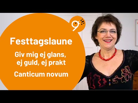 Einsingen um 9 (24.12.25) mit Barbara, Festtagslaune, Giv mig ej glans, ej guld, ej prakt, Canticum