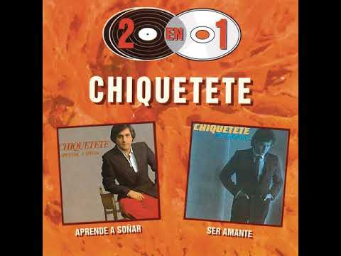 Chiquetete - De pequeño tuve una ilusión