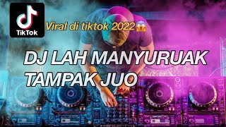 Download lagu VIRAL DI TIKTOK 2022 🔥DJ LAH MANYURUAK TAMPAK JUO -DAVID IZTAMBUL (REMIX) mp3