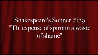 Shakespeare's Sonnet #129 "Th' expense of spirit in a waste of shame"