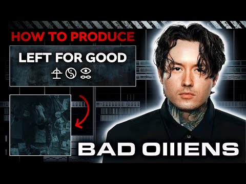 How To Produce BAD OMENS - Left For Good