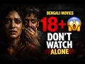 Top 18 Bengali Movies 2021 2026 You Should Not Watch Alone IMDb OTT