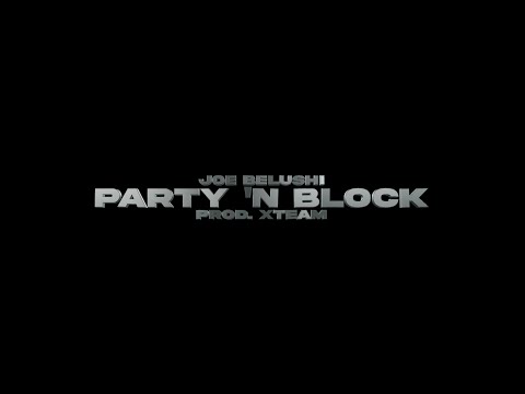 JOE BELUSHI - PARTY'N BLOCK