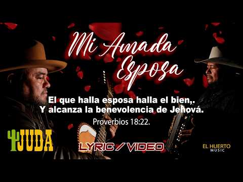 GRUPO JUDA | MI AMADA ESPOSA | VIDEO OFICIAL (LYRICS)