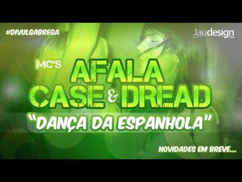 Mc's Afala, Case & Dread - Dança da Espanhola (Ao Vivo)