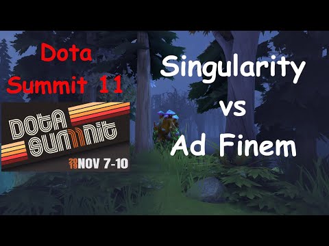 Singularity - Ad Finem || Dota SUMMIT 11 || Dota 2 Highlights