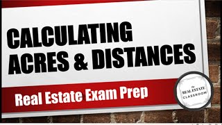 How to Calculate Acres & Distances In A Section of Land | Real Estate Exam Prep Video