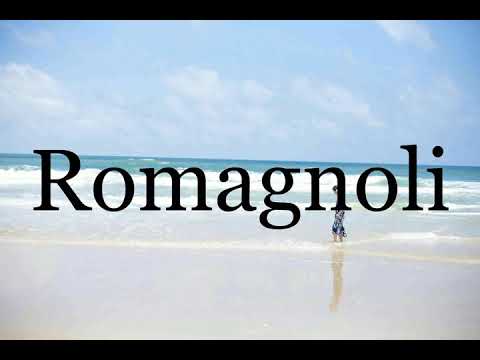 How To Pronounce Romagnoli🌈🌈🌈🌈🌈🌈Pronunciation Of Romagnoli