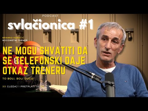 PODCAST SVLAČIONICA: BRANKO KARAČIĆ - Još nisam pogledao snimak uzvrata finala Kupa protiv Hajduka