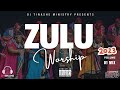 Best Zulu Worship | 2023 Volume 1 | South African Mix | DJ Tinashe