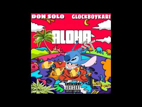 Don Solo x Glockboykari - “ALOHA”