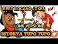 Istorya tupo tupo -LONG VERSION - Best ilocano jokes -