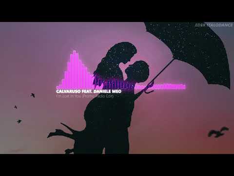 Calvaruso feat.  Daniele Meo - I'm Lost In You (Promo Radio Edit)