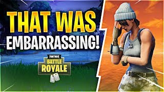THAT WAS EMBARRASSING (Fortnite Battle Royale)