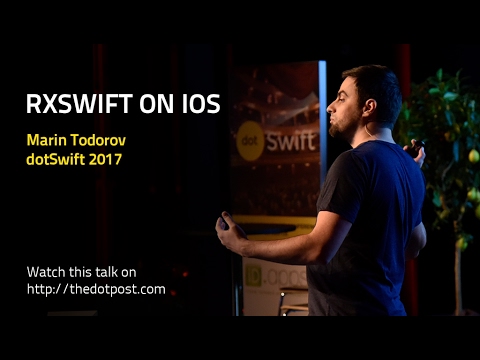 dotSwift 2017 - Marin Todorov - RxSwift on iOS