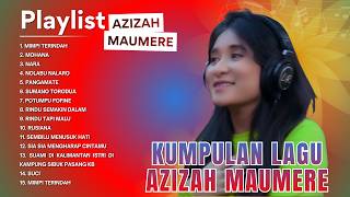 Download lagu KUMPULAN LAGU AZIZAH MAUMERE | ENAK SAMBIL NGOPI mp3 Download lagu KUMPULAN LAGU AZIZAH MAUMERE | ENAK SAMBIL NGOPI mp3