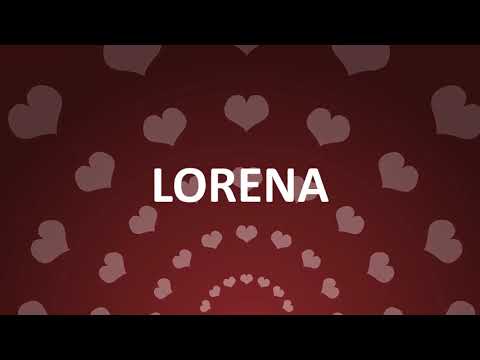 HAPPY BIRTHDAY LORENA