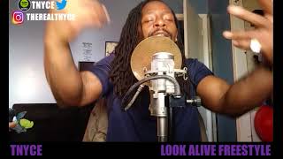 T Nyce - Look Alive (Freestyle Video)