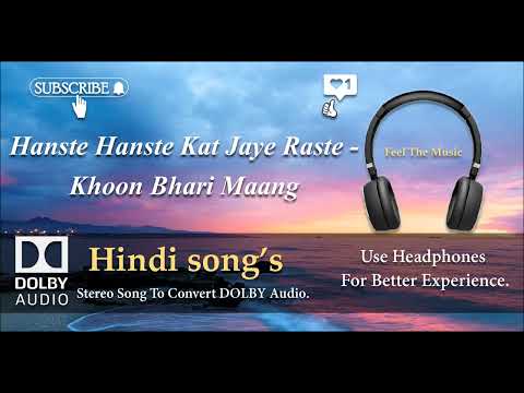 Hanste Hanste Kat Jaye Raste - Khoon Bhari Maang - Dolby audio song.