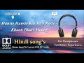 Hanste Hanste Kat Jaye Raste Khoon Bhari Maang Dolby Audio Song