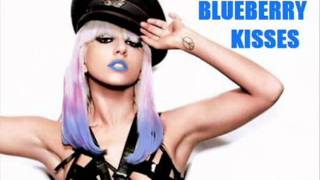 Lady GaGa - Blueberry Kisses FULL DOWNLOAD LINK LYRICS.m4v