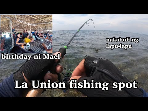 FISHING  IN LA UNION PHILIPPINES | BIRTHDAY NI ISMAEL | MARQUEZ BEACH