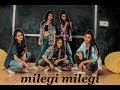 Milegi Milegi / Dance Cover/ The Dance Palace