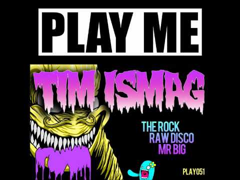 PLAY051 - Tim Ismag - Raw Disco (Original Mix)