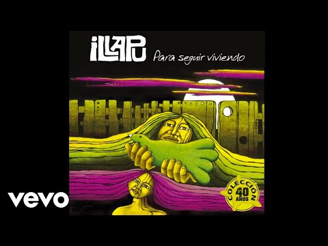 Illapu - Que Va A Ser De Ti (Audio)