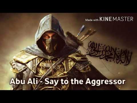 Abu Ali - Say To The Aggressor (NASHEED)