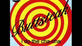 buttsteak - i do the cha-cha