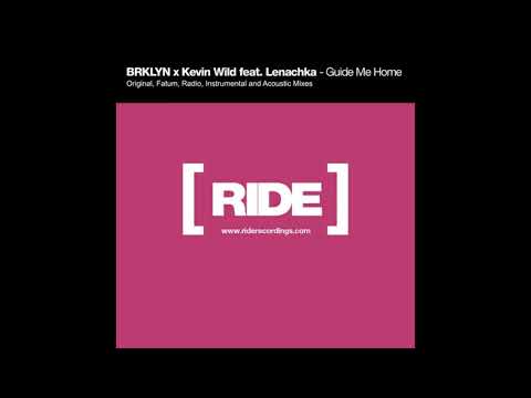 BRKLYN,Kevin Wild,Lenachka   Guide Me HomeRadio Edit