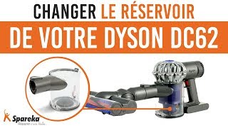 Comment changer ou nettoyer le réservoir de votre Dyson DC62 ?