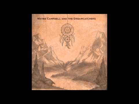 wayne campbell and the dreamcatchers - life taught me a lesson